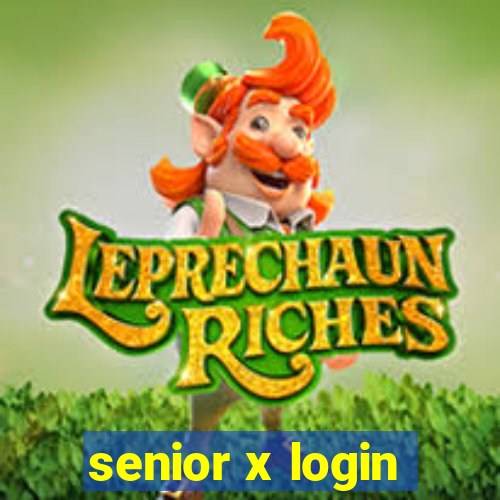 senior x login